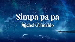 Simpa pa pa polyubila (Simpa pa pa) - Michel Grimaldo