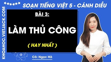 Làm thủ công - Tiếng Việt lớp 5 - Cánh diều - trang 40, 41 | Bài 3 (HAY NHẤT)