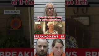 Grandmother Arrested in Case of 11-Year-Old Who Gave Birth