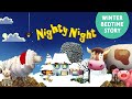 Nighty Night Farm WINTER Bedtime Story App For Kids And Toddlers With Animals Calm Lullaby Music