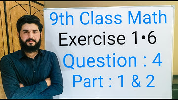 9th Class Math Exercise 1.6 Q4 (Part 1 & 2) — Board Standard Step-by-Step Solution | All Boards