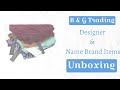 B&amp;G Trading Designer &amp; Name Brand Bundle Unboxing