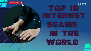 Top Ten Internet scams In The World/World All #video #youtube