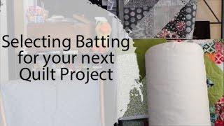 Selecting Batting for your next Quilt Project