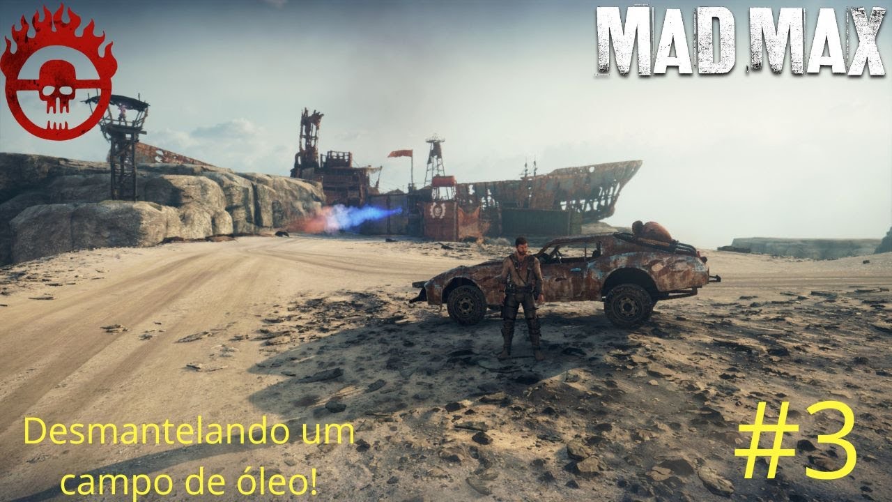 Desmantelando um Campo de Óleo! 🤘🏻Mad Max #3🤘🏻