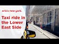 Taxi ride in the Lower East Side New York - @Eric's New York​