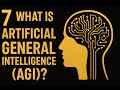7. What is Artificial General Intelligence (AGI)?