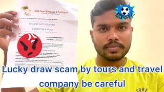 Lucky Draw Scam by Tours and Travels company