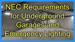 NEC Requirements for Underground Garages and Emergency Lighting