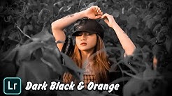 Tutorial Edit Foto Dark Black & Orange Lightroom CC Android - Durasi: 6.34. 