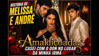 Melissa and André’s Story—Cursed: I Married the Don in My Sister's Place | FULL | REACT