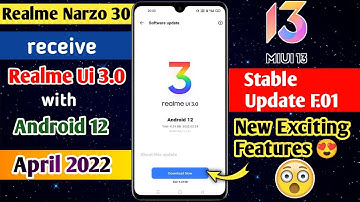 Realme Narzo 30 Realme Ui 3.0 with Android 12 Stable Update | New Update F.01 |New Exciting Features