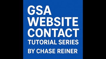 GSA Website Contact tutorial series by Chase Reiner part -2 | 2026