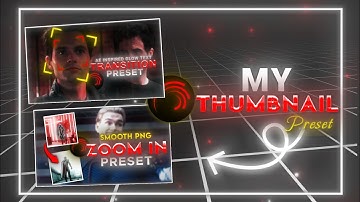 My Thumbnail Preset | Alight motion Thumbnail xml #transition