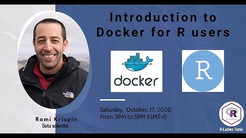 R-Ladies Tunis (English) | Workshop : Introduction to Docker for R users | Rami Krispin