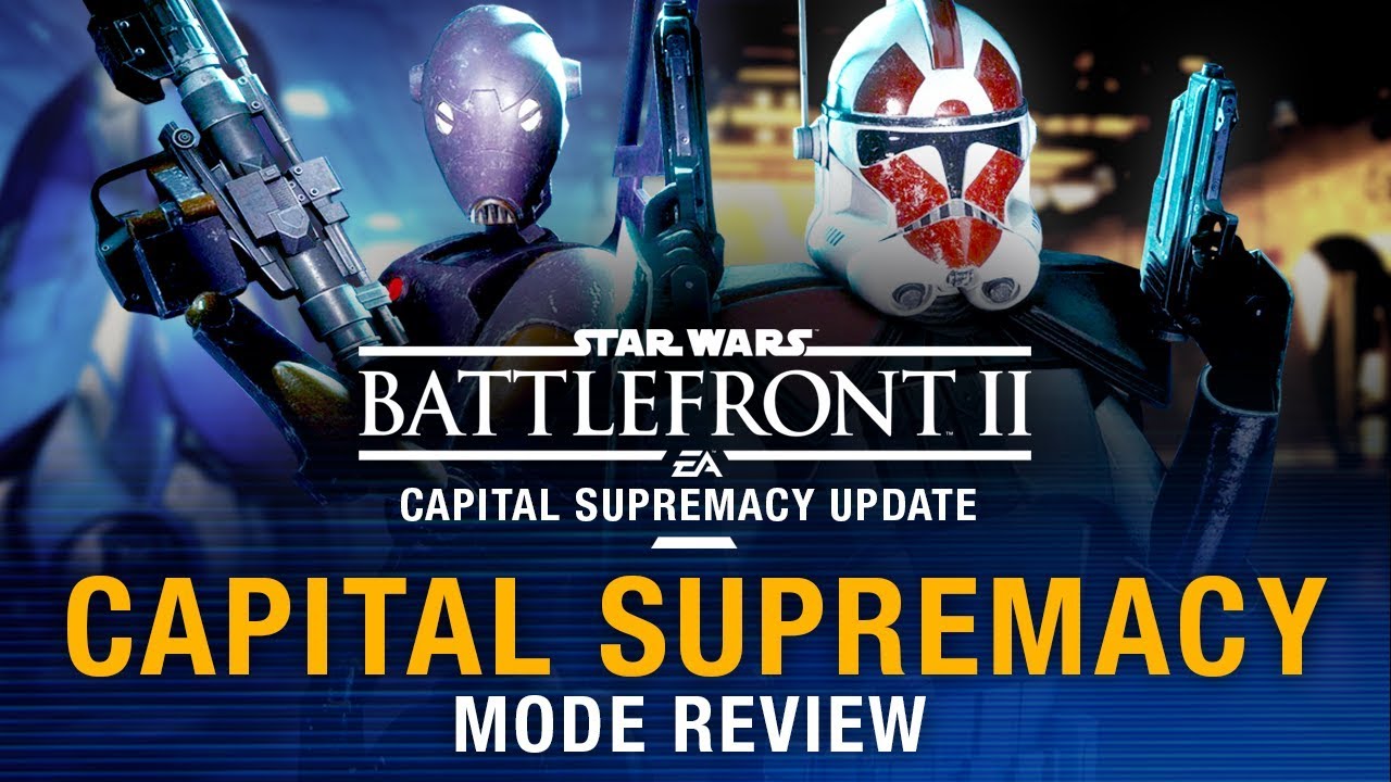 Star Wars Battlefront II' Gets New Capital Supremacy Mode Next Week