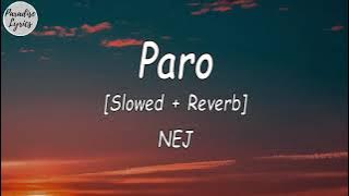 NEJ_ - Paro [Slowed   Reverb] (Lyrics Video)