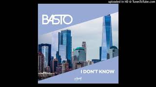 Basto - I Don't Know (Extended Mix)