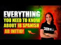 EVERYTHING you need to know about IB Spanish AB Initio!