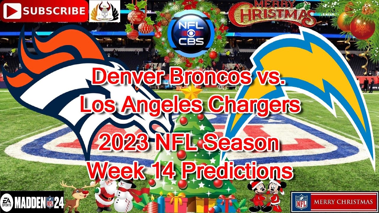 Denver Broncos vs. Los Angeles Chargers | 2023 NFL Season Week 14 ...