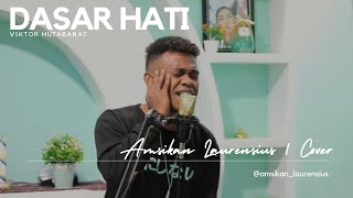 Download Lagu DASAR HATI | AMSIKAN LAURENSIUS | COVER MP3