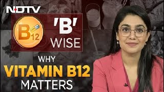 Vitamin B12 Deficiency - Endemic In India | FYI