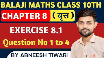 Balaji maths class 10th exercise 8.1 question no 1 to 4 || Chapter 8 Circle (वृत्त) Easy Solutions