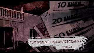 TURTINGIAUSIO TESTAMENTO PASLAPTYS - I - KRIMINALINĖ LIETUVOS ZONA su Dailiumi Dargiu - 20