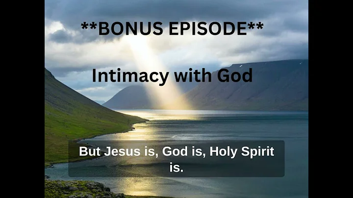 Pure Truth Episode 21 - Intimacy with God