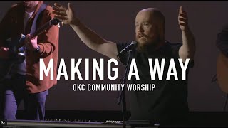Making A Way - OKC Community Worship