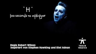 H 100 seconds to midnight – Trailer | Thalia Theater