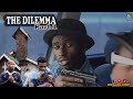 THE DILEMMA HUNGER OF THE STREET PART 1 FULL EPISODE THE DILEMMA HUNGER OF THE STREET PART 1 FULL EPISODE