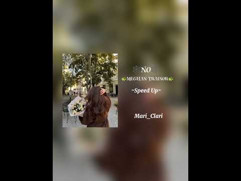 ~Speed Up~🕸️NO🕸️~🐢Meghan Trainor🐢/@Smiley_Clari /#parati #noflop #speedup