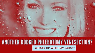 Didn't get a phlebotomy Venesection to treat the MPN Polycythemia Vera but I got my  labs