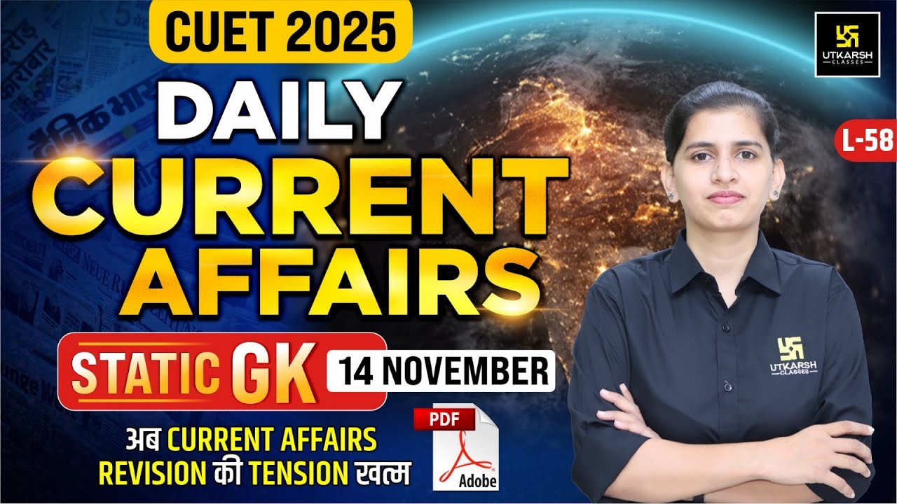 CUET UG 2025 General Test L-58 | Current Affairs & Static GK | Most Imp ...