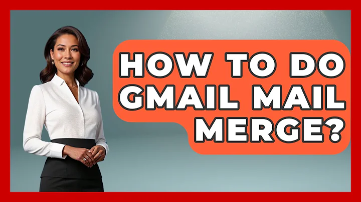 How To Do Gmail Mail Merge? - TheEmailToolbox.com
