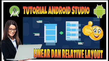 Tutorial Membuat Layout Android Linear & Relative Layout   Tutorial Android Studio