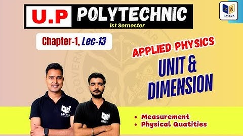 Up Polytechnic 1st Semester: Applied Physics 1, Unit and Dimension | Lec-13 #AppliedPhysics2025