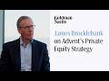 ‘Complexity is Our Friend’: James Brocklebank on Advent's Private Equity Strategy Episode cover