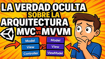 La VERDAD OCULTA sobre la Arquitectura MVC vs MVVM en Unity