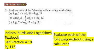 Indices Surds and Logarithms self practice 4.10 Q2 latih diri 4.10 matematik tambahan tingkatan 4
