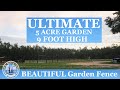 ULTIMATE BEAUTIFUL Garden Fence :  5 ACRE Garden -  9 FOOT  High