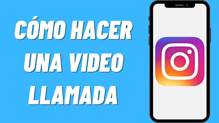 Cómo hacer una video llamada en  Instagram