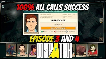 DISPATCH - All Calls 100% Missions Success (Episode 3 and 4) MAX Rank