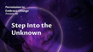Permission to Embrace Change | Episode 33
