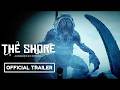 The Shore: Enhanced Edition | Official Launch Trailer
