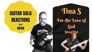 GUITAR SOLO REACTIONS ~ TINA S ~ For the Love of the God