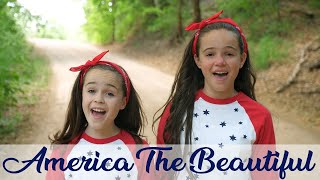 America the Beautiful | great video for Independence Day! Patriotic song by Abby &amp; Annalie