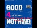 Good 4 Nothing-Stick With Yourself-lyrics description