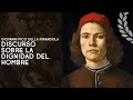 Giovanni Pico della Mirandola: Discurso sobre la dignidad del hombre - Dra. Ana Minecan